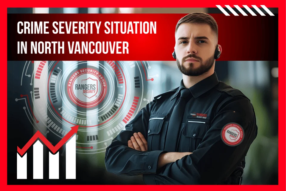 A rising crime trend in North Vancouver highlighting security needs.Rangers Security Group’s expert representing security solutions to prevent thefts.